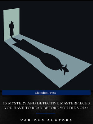 cover image of 50 Mystery and Detective masterpieces you have to read before you die vol